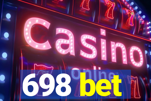 698 bet